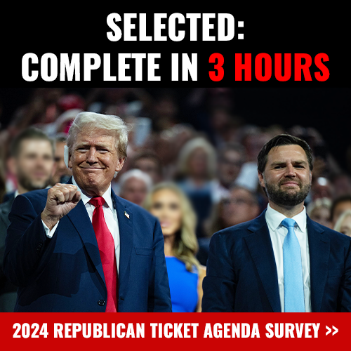 TAKE THE 2024 REPUBLICAN TICKET
AGENDA SURVEY >>