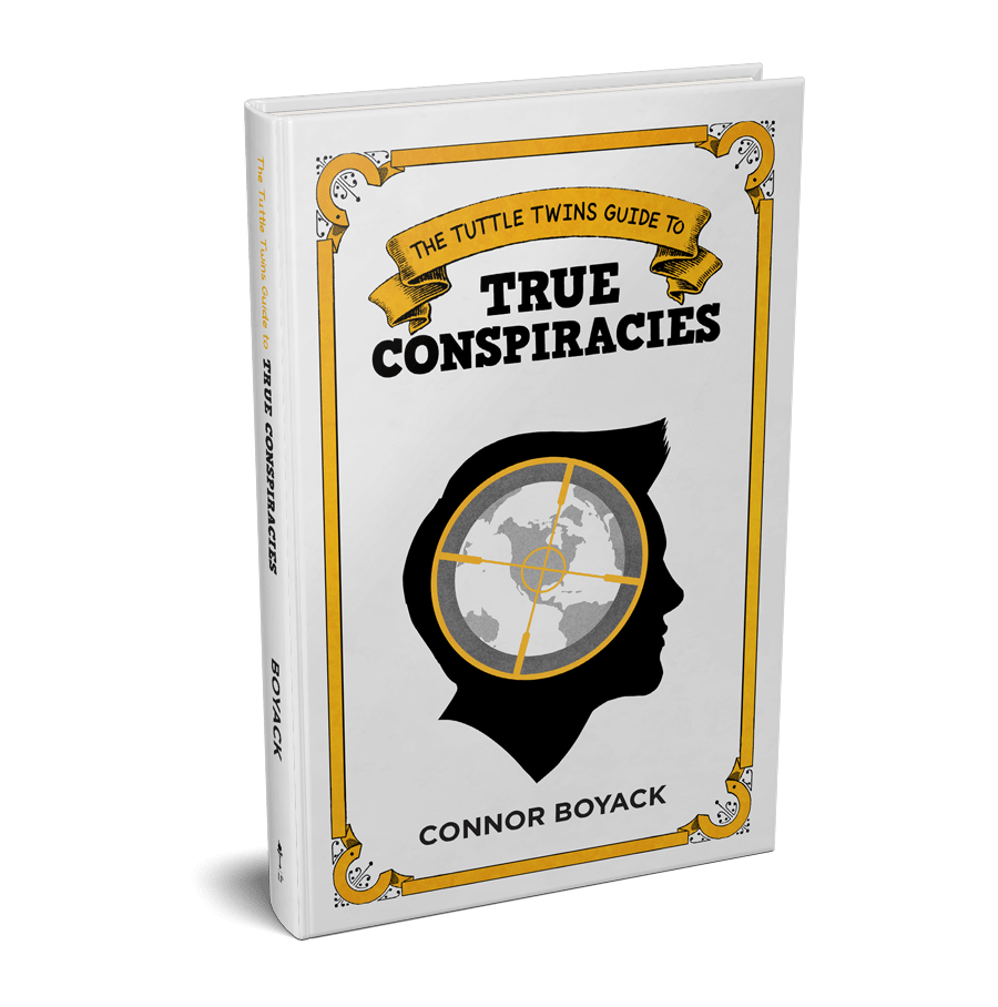 The Tuttle Twins Guide to True Conspiracies